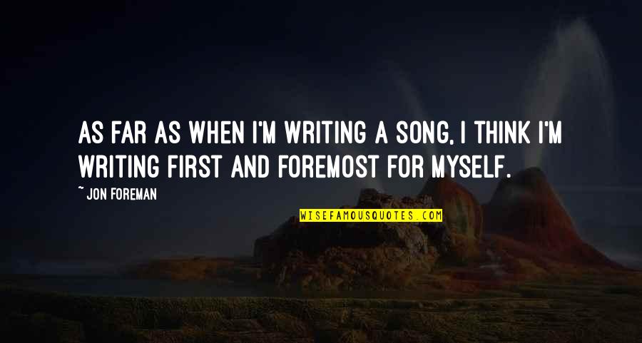 Chrysostomos Of Smyrna Quotes By Jon Foreman: As far as when I'm writing a song,