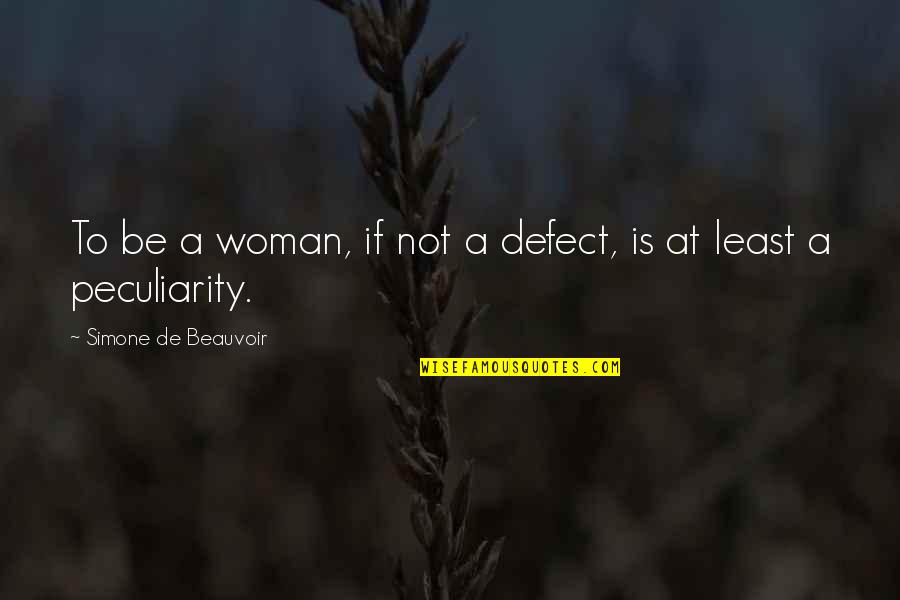 Chthonians Pixelmon Quotes By Simone De Beauvoir: To be a woman, if not a defect,