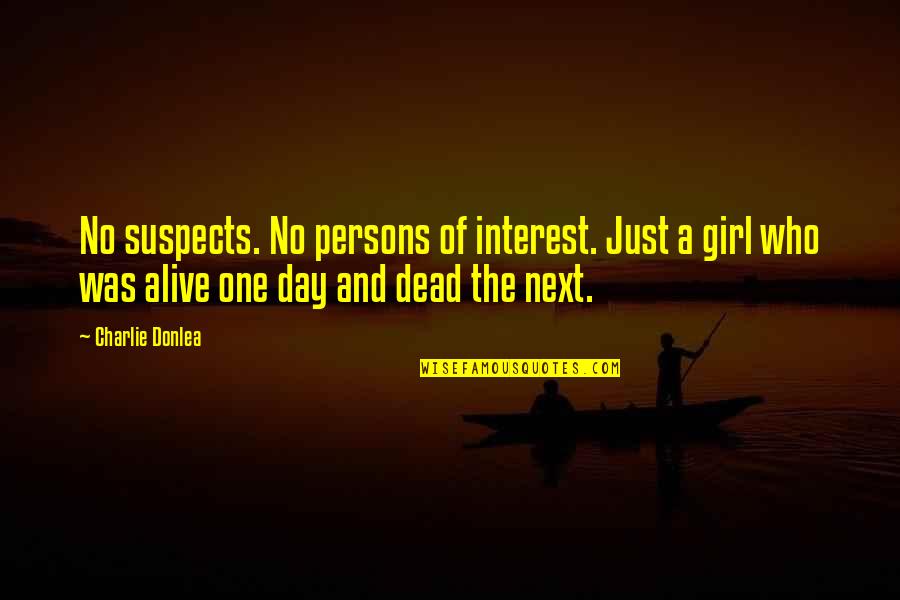 Chubaka Quotes By Charlie Donlea: No suspects. No persons of interest. Just a