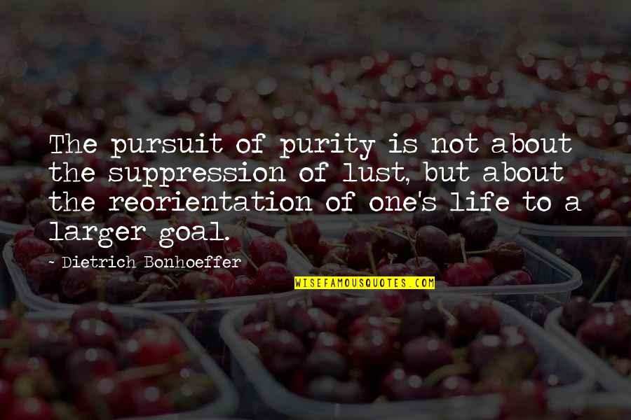 Chubby Cheek Quotes By Dietrich Bonhoeffer: The pursuit of purity is not about the