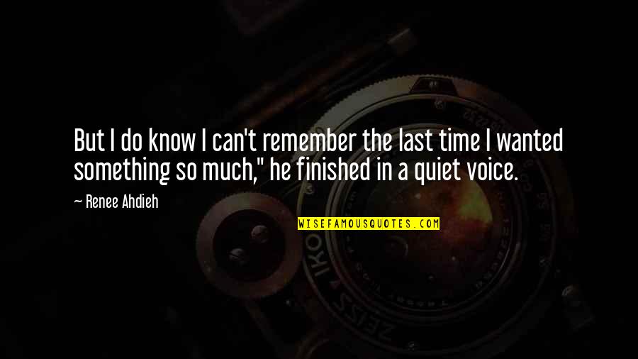 Chubster 57 Quotes By Renee Ahdieh: But I do know I can't remember the Chubster 57 Quotes By Renee Ahdieh: But I do know I can't remember the