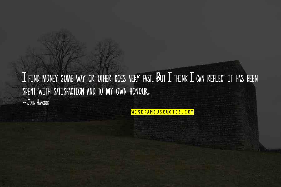 Chuck Tingle Book Quotes By John Hancock: I find money some way or other goes Chuck Tingle Book Quotes By John Hancock: I find money some way or other goes