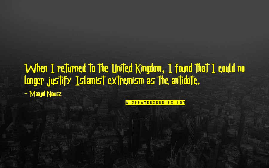 Chuckie Rugrats Famous Quotes By Maajid Nawaz: When I returned to the United Kingdom, I Chuckie Rugrats Famous Quotes By Maajid Nawaz: When I returned to the United Kingdom, I