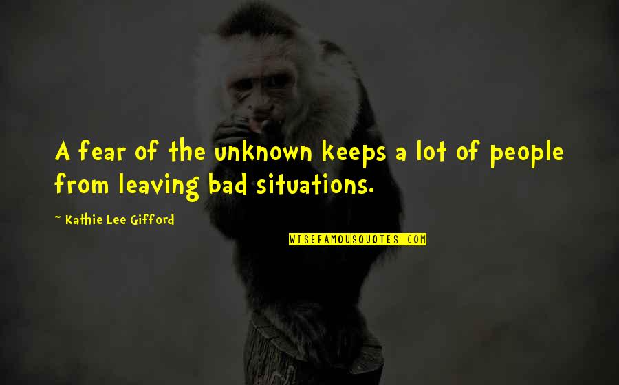 Chufa For Turkeys Quotes By Kathie Lee Gifford: A fear of the unknown keeps a lot Chufa For Turkeys Quotes By Kathie Lee Gifford: A fear of the unknown keeps a lot