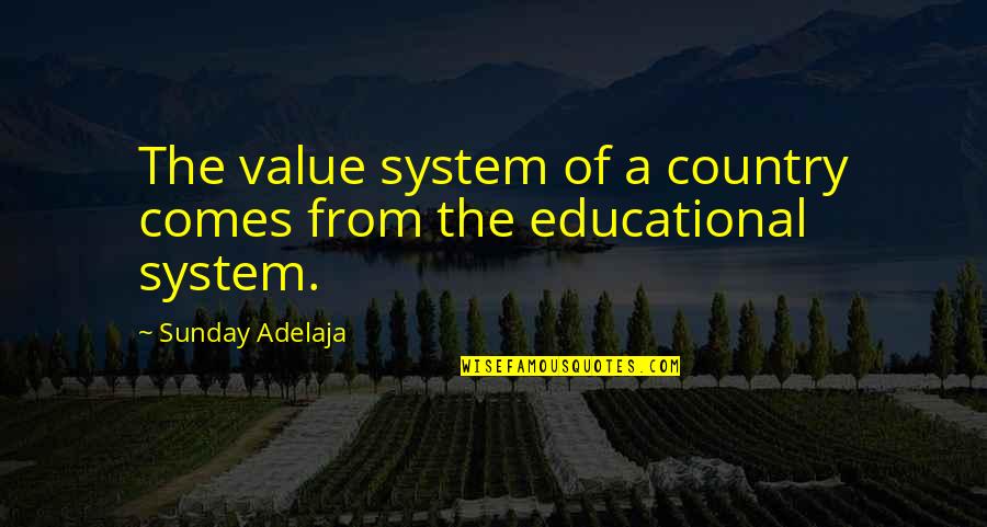 Chuffnell Hall Quotes By Sunday Adelaja: The value system of a country comes from Chuffnell Hall Quotes By Sunday Adelaja: The value system of a country comes from