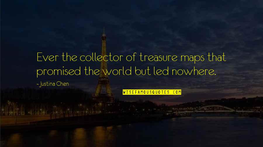 Chukerman Death Quotes By Justina Chen: Ever the collector of treasure maps that promised