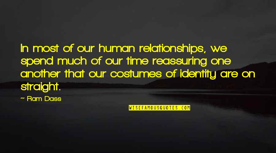 Chumani Maxwele Quotes By Ram Dass: In most of our human relationships, we spend Chumani Maxwele Quotes By Ram Dass: In most of our human relationships, we spend