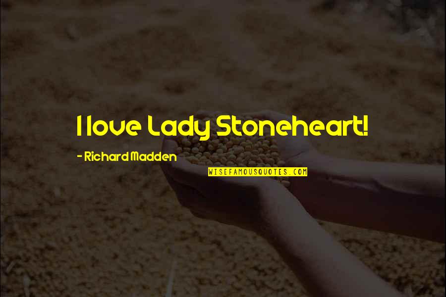 Chumki Saree Quotes By Richard Madden: I love Lady Stoneheart! Chumki Saree Quotes By Richard Madden: I love Lady Stoneheart!