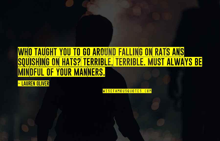 Chums Eyeglass Quotes By Lauren Oliver: Who taught you to go around falling on