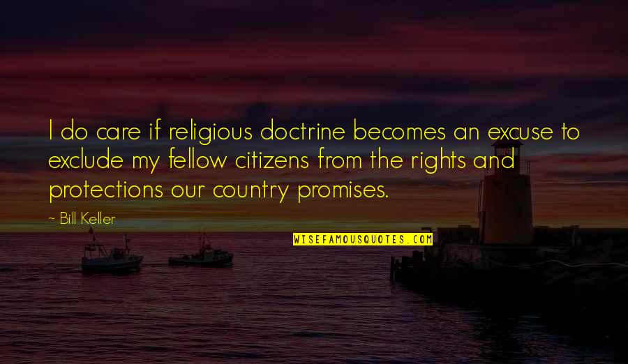 Chunchi Falls Quotes By Bill Keller: I do care if religious doctrine becomes an Chunchi Falls Quotes By Bill Keller: I do care if religious doctrine becomes an