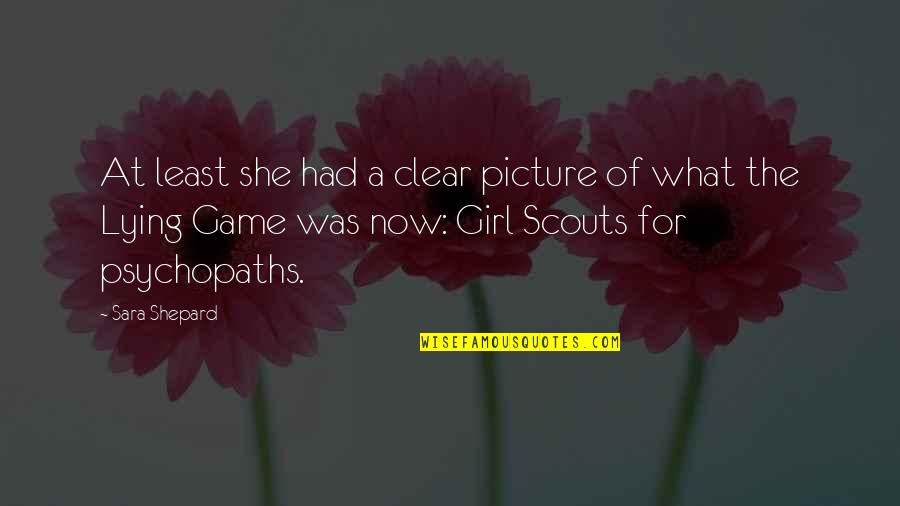 Chunchillos Quotes By Sara Shepard: At least she had a clear picture of Chunchillos Quotes By Sara Shepard: At least she had a clear picture of