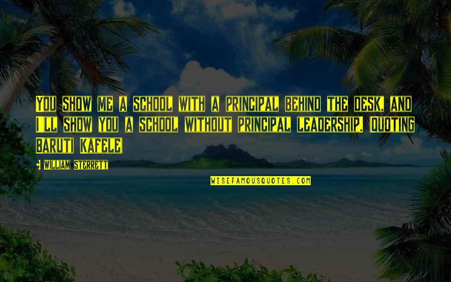 Chung Lee Quotes By William Sterrett: You show me a school with a principal