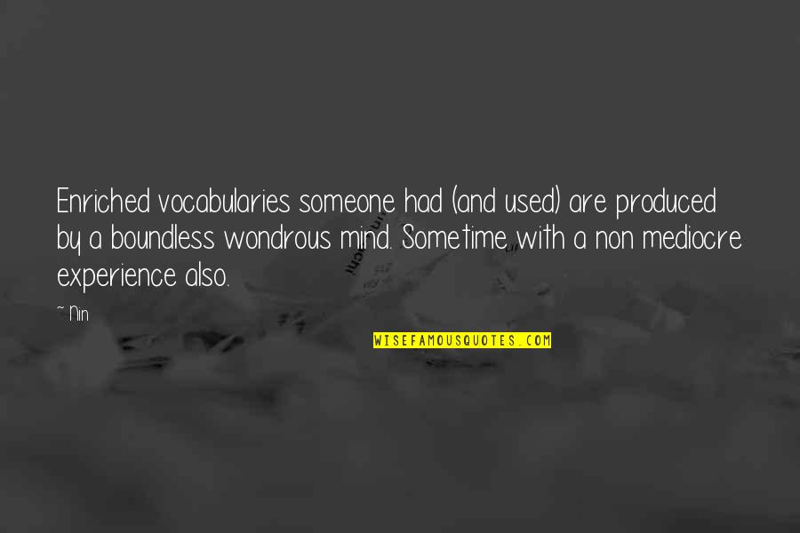 Chungha Song Quotes By Nin: Enriched vocabularies someone had (and used) are produced Chungha Song Quotes By Nin: Enriched vocabularies someone had (and used) are produced