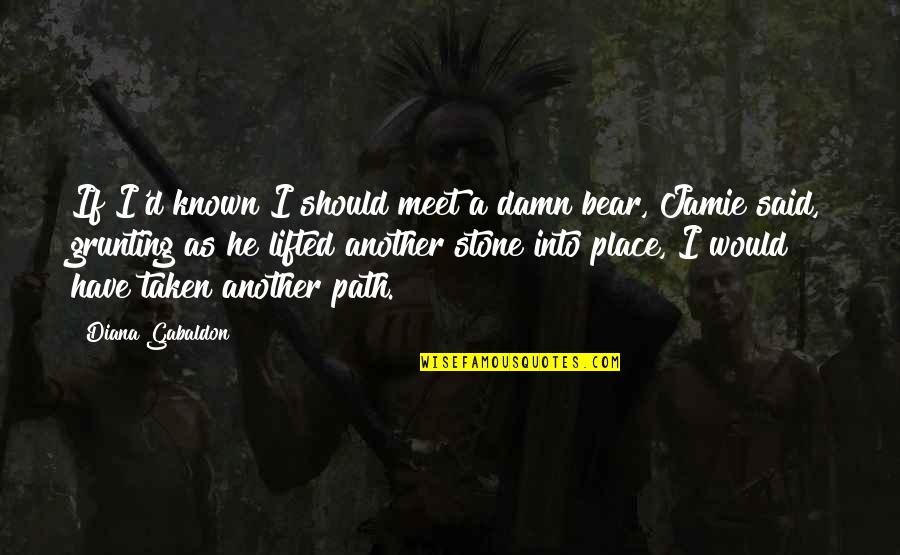 Chupadora Quotes By Diana Gabaldon: If I'd known I should meet a damn