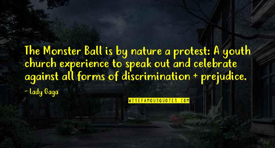 Church And Nature Quotes By Lady Gaga: The Monster Ball is by nature a protest: