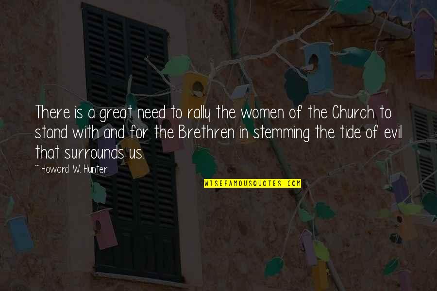 Church And Women Quotes By Howard W. Hunter: There is a great need to rally the