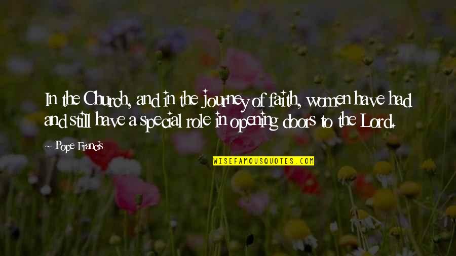 Church And Women Quotes By Pope Francis: In the Church, and in the journey of