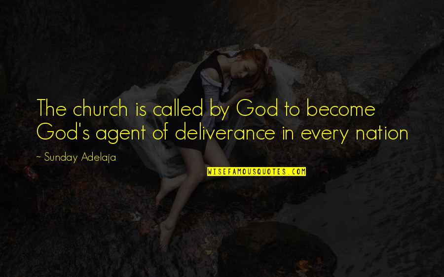 Church God Quotes By Sunday Adelaja: The church is called by God to become