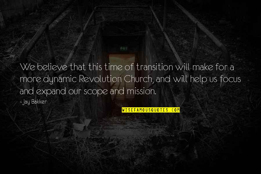 Church Mission Quotes By Jay Bakker: We believe that this time of transition will