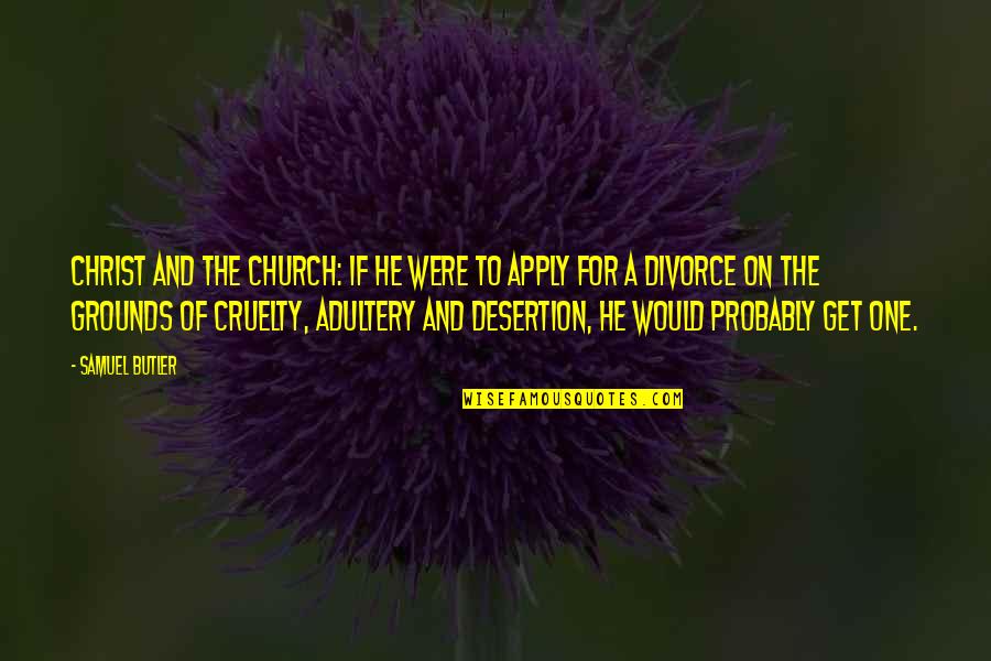 Church Of Christ Quotes By Samuel Butler: Christ and The Church: If he were to Church Of Christ Quotes By Samuel Butler: Christ and The Church: If he were to
