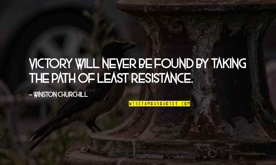 Churchill Victory Quotes By Winston Churchill: Victory will never be found by taking the