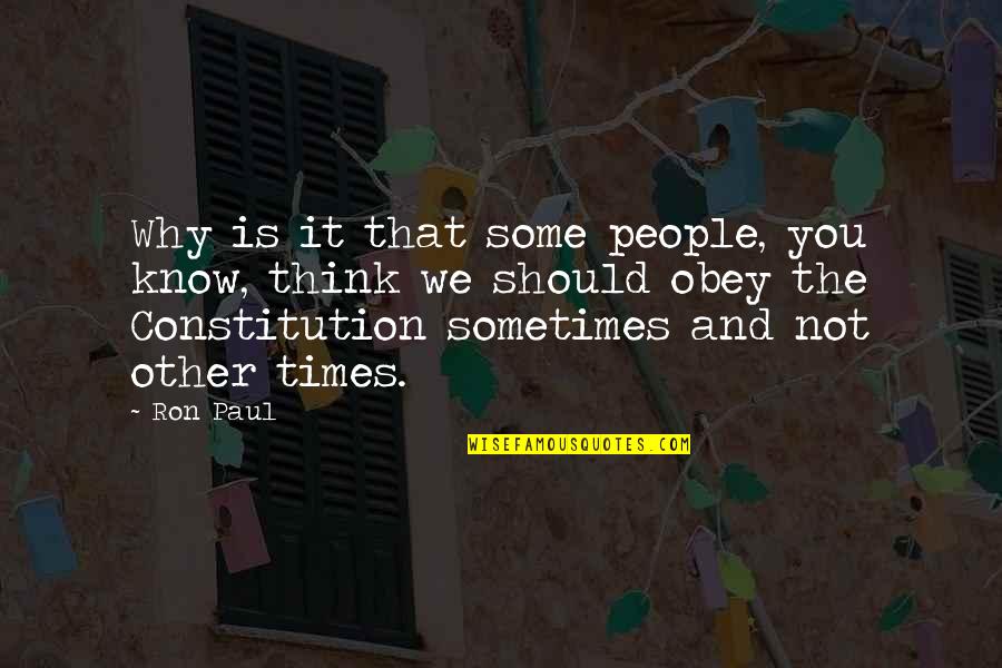 Churchwell Environmental Solutions Quotes By Ron Paul: Why is it that some people, you know,