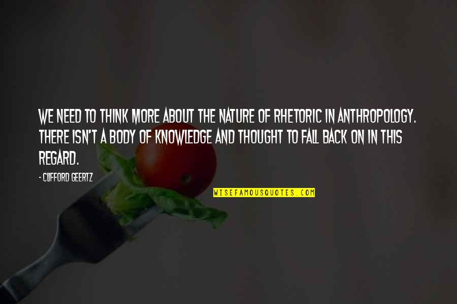 Churney Feta Quotes By Clifford Geertz: We need to think more about the nature Churney Feta Quotes By Clifford Geertz: We need to think more about the nature