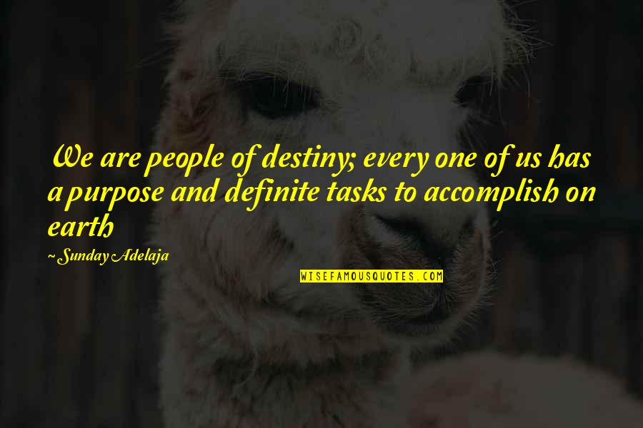 Churning Quotes By Sunday Adelaja: We are people of destiny; every one of