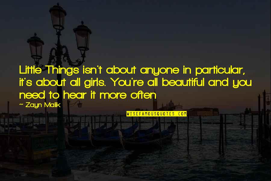 Chutima Garrington Quotes By Zayn Malik: Little Things isn't about anyone in particular, it's Chutima Garrington Quotes By Zayn Malik: Little Things isn't about anyone in particular, it's