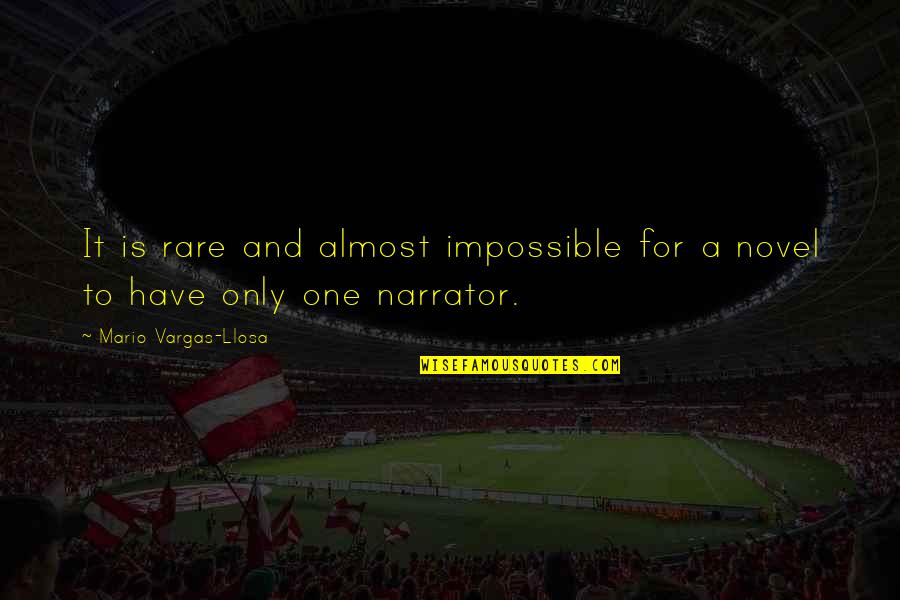 Chvrches Song Quotes By Mario Vargas-Llosa: It is rare and almost impossible for a Chvrches Song Quotes By Mario Vargas-Llosa: It is rare and almost impossible for a