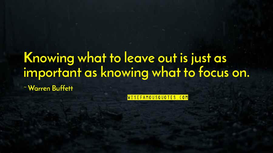 Chwastox Quotes By Warren Buffett: Knowing what to leave out is just as