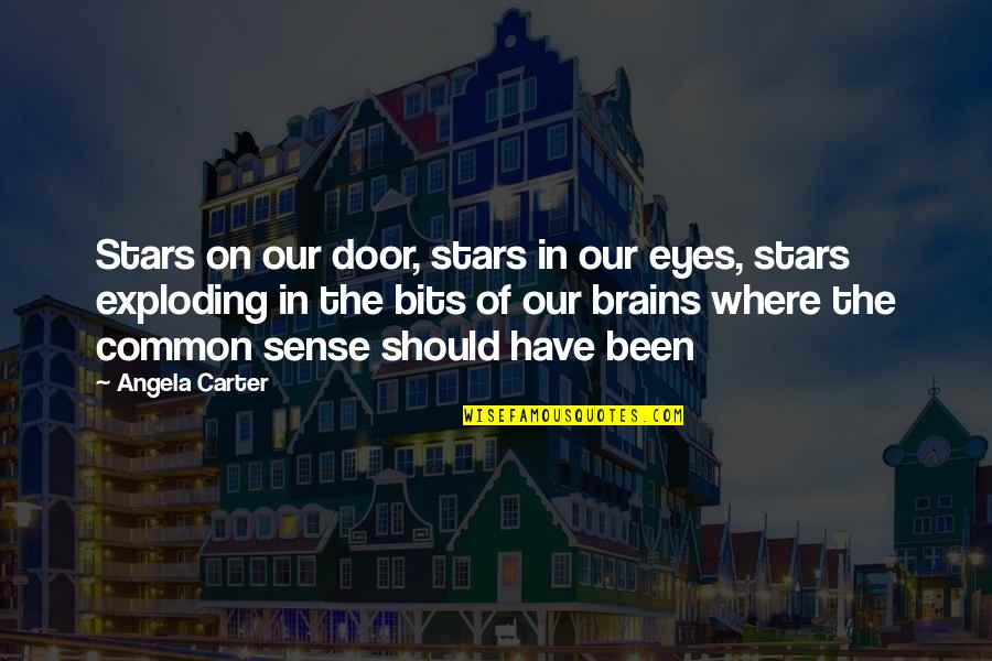 Chwilach Quotes By Angela Carter: Stars on our door, stars in our eyes, Chwilach Quotes By Angela Carter: Stars on our door, stars in our eyes,