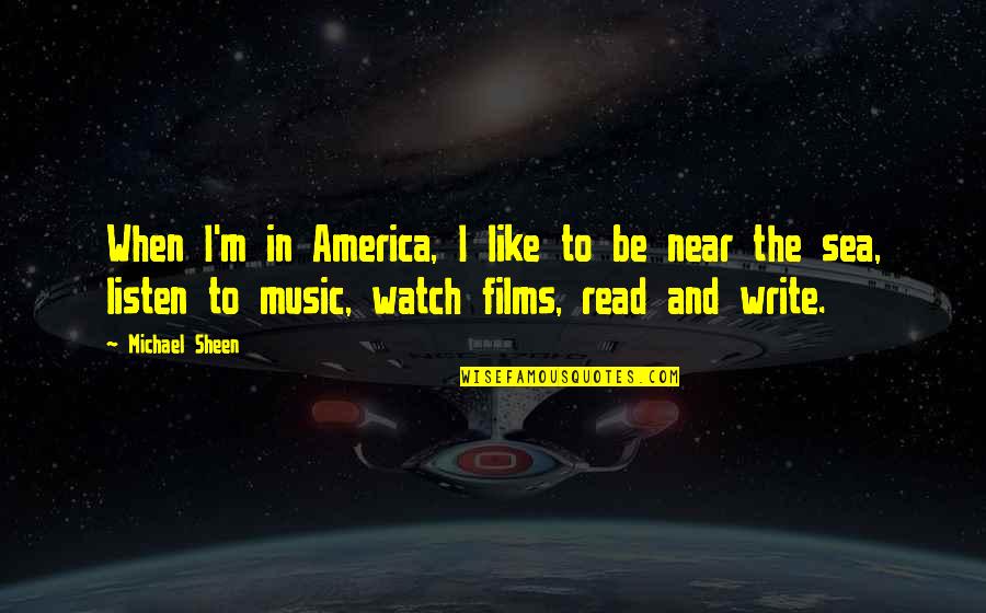 Chydenius Instituutti Quotes By Michael Sheen: When I'm in America, I like to be Chydenius Instituutti Quotes By Michael Sheen: When I'm in America, I like to be