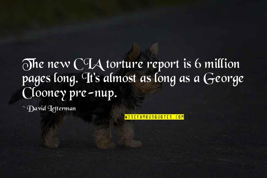 Cia Torture Report Quotes By David Letterman: The new CIA torture report is 6 million