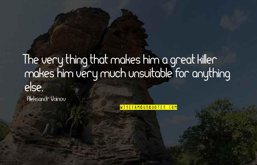 Ciacco Dantes Inferno Quotes By Aleksandr Voinov: The very thing that makes him a great Ciacco Dantes Inferno Quotes By Aleksandr Voinov: The very thing that makes him a great