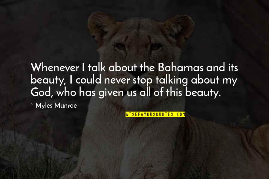 Ciafone Veronica Quotes By Myles Munroe: Whenever I talk about the Bahamas and its