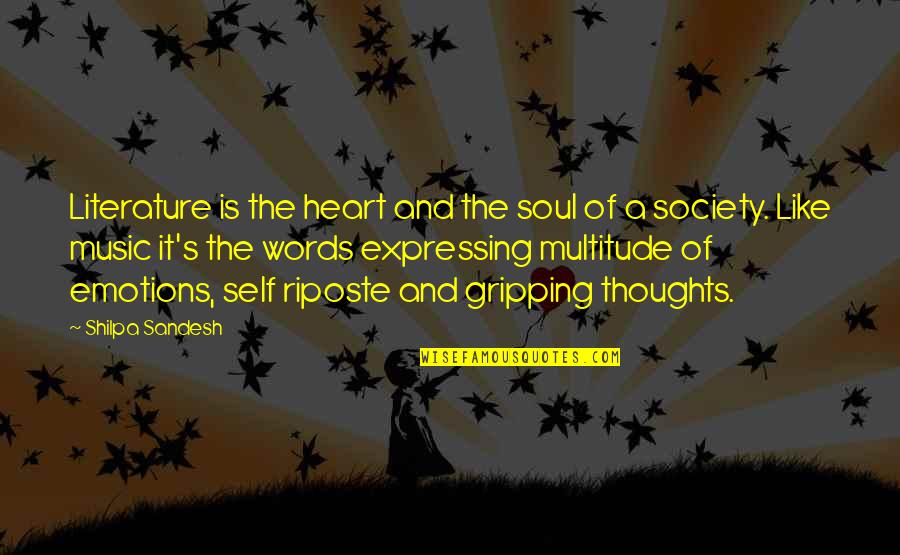 Cialone Triplets Quotes By Shilpa Sandesh: Literature is the heart and the soul of