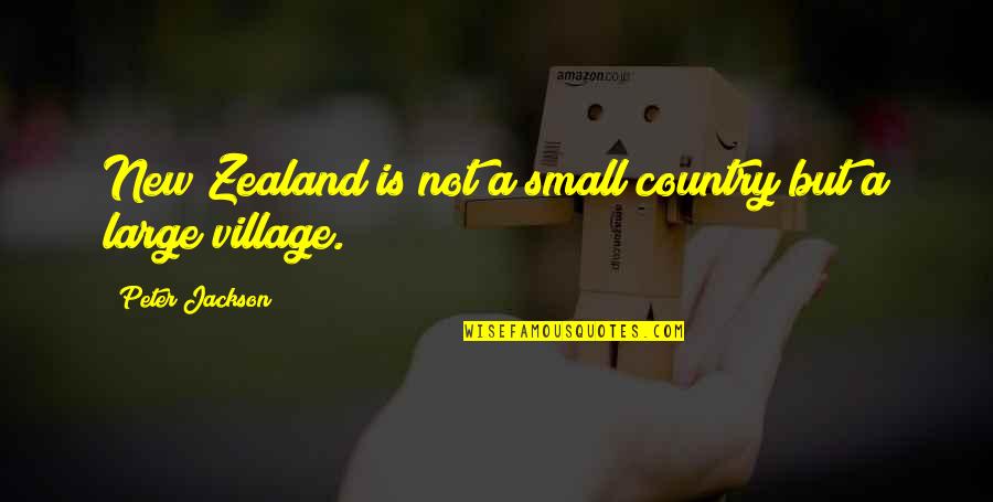 Cianur Bakri Quotes By Peter Jackson: New Zealand is not a small country but