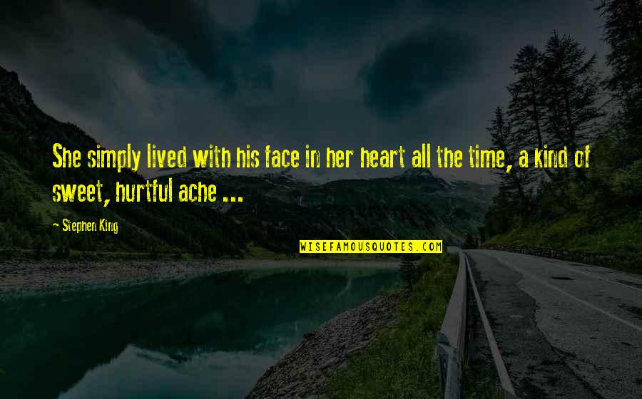 Ciaron Wilkinson Quotes By Stephen King: She simply lived with his face in her