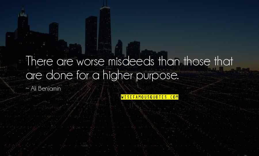 Ciatti Sabatino Quotes By Ali Benjamin: There are worse misdeeds than those that are