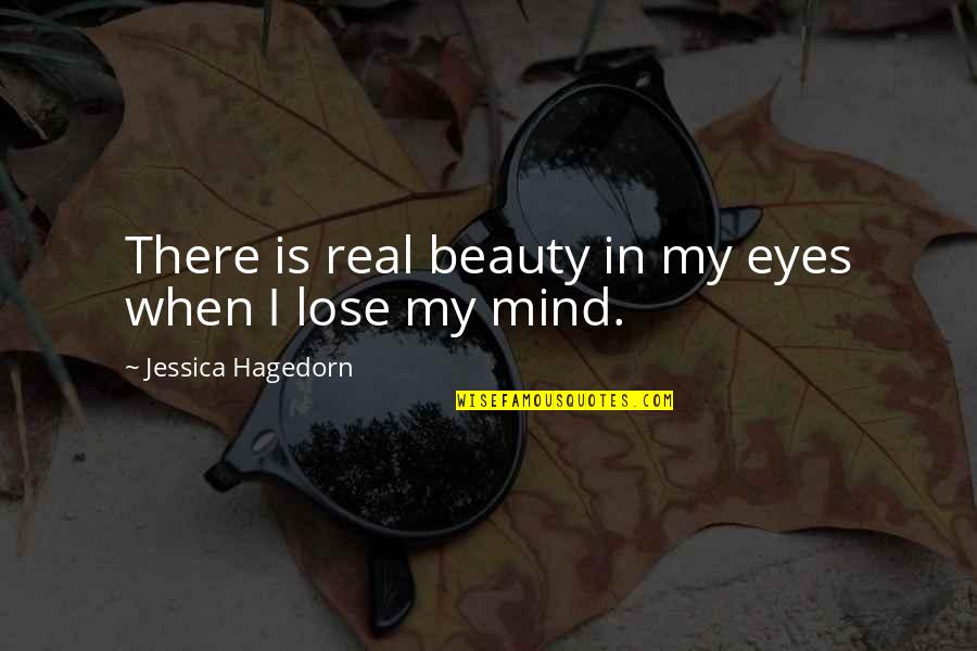Cibao Invita Quotes By Jessica Hagedorn: There is real beauty in my eyes when