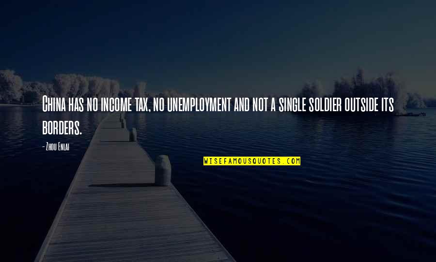 Cicare Svh4 Quotes By Zhou Enlai: China has no income tax, no unemployment and