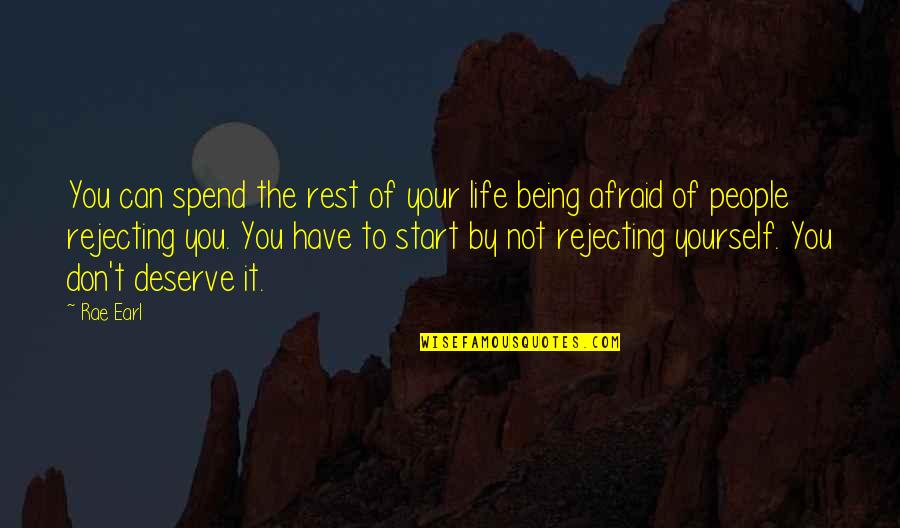 Cicciottis Quotes By Rae Earl: You can spend the rest of your life Cicciottis Quotes By Rae Earl: You can spend the rest of your life