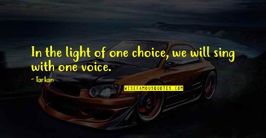 Cicero De Oratore Quotes By Tarkan: In the light of one choice, we will
