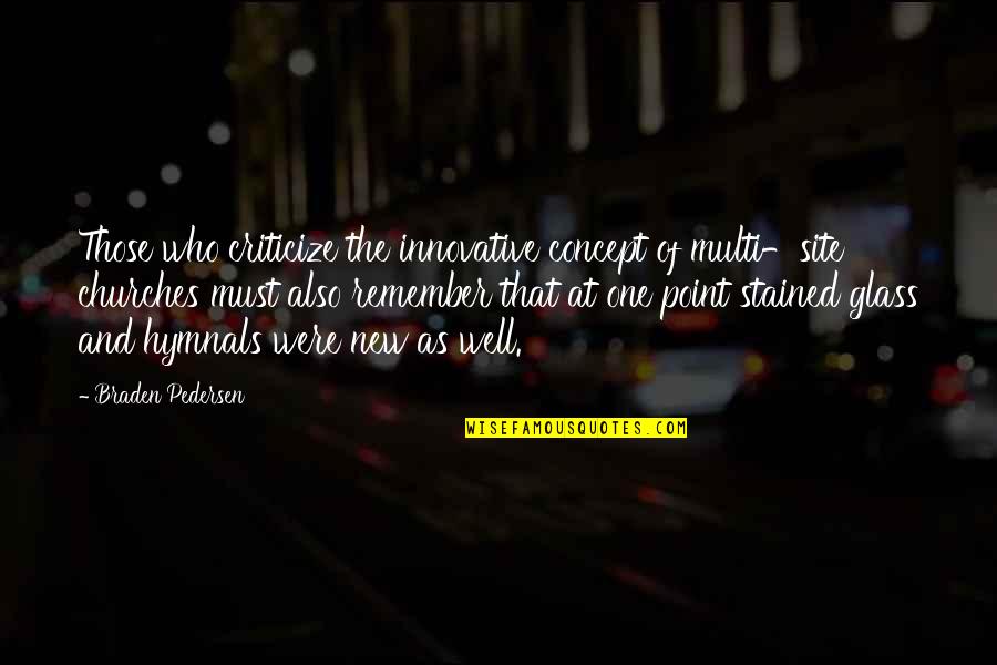 Ciclistas Del Quotes By Braden Pedersen: Those who criticize the innovative concept of multi-site Ciclistas Del Quotes By Braden Pedersen: Those who criticize the innovative concept of multi-site