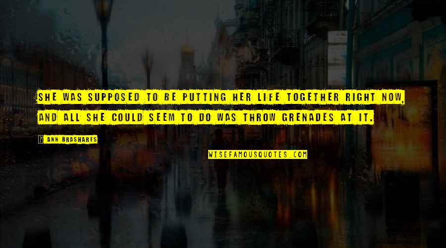 Ciclos Del Quotes By Ann Brashares: She was supposed to be putting her life Ciclos Del Quotes By Ann Brashares: She was supposed to be putting her life