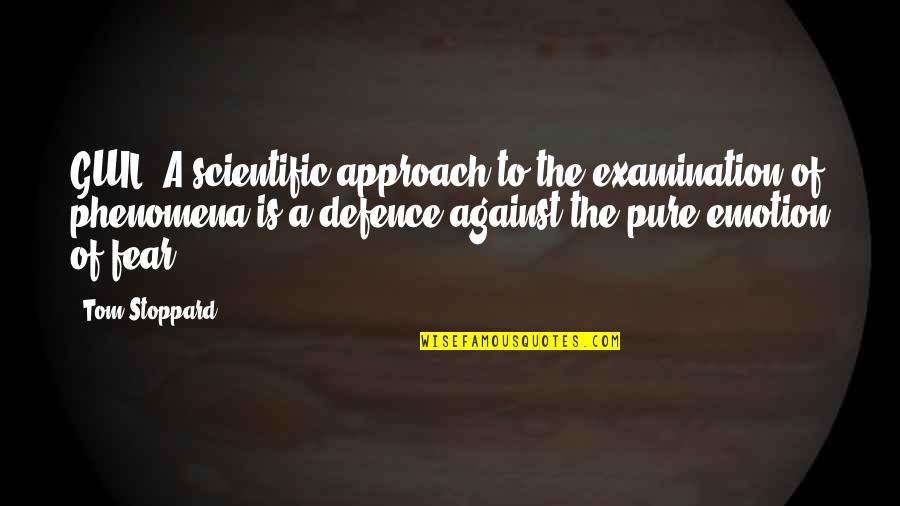 Cieyx Quotes By Tom Stoppard: GUIL: A scientific approach to the examination of