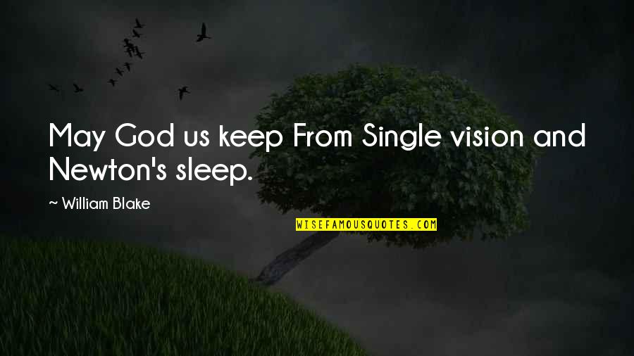 Cifas Quotes By William Blake: May God us keep From Single vision and Cifas Quotes By William Blake: May God us keep From Single vision and