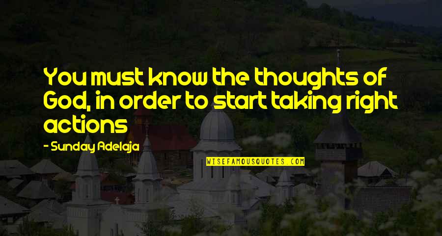 Cifellis Pizza Quotes By Sunday Adelaja: You must know the thoughts of God, in