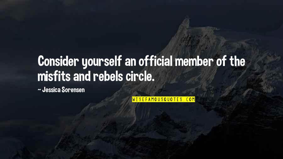 Cignetti And Jmu Quotes By Jessica Sorensen: Consider yourself an official member of the misfits Cignetti And Jmu Quotes By Jessica Sorensen: Consider yourself an official member of the misfits